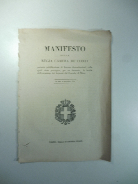 Manifesto della Regia Camera de' Conti portante pubblicazione di sovrane determinazioni colle quali viene prorogata per un decennio la facoltà dell'estrazione dei legnami del Contado di Nizza